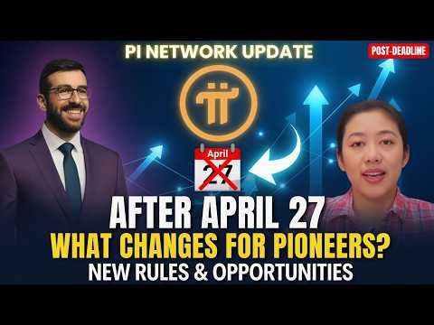 Pi Network Update: Pi Network After April 27 – What Changes for Pioneers