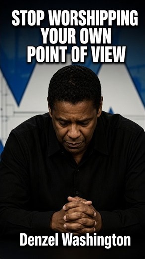 Stop Worshipping Your Own Point of View. Empathize With Your Enemy | Denzel Washington
