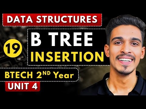 Lec 19 | B Tree Insertion (Order 4) | Tree Data Structure | RGPV BTech 2nd Year