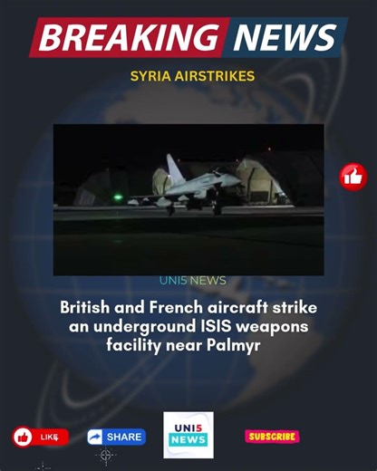 Syria Airstrikes: British and French aircraft strike an underground ISIS near palmyra | UNI5 News