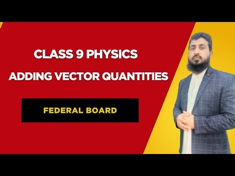 adding vector Quantities class 9 Physics | federal board