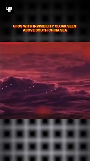 Shocking UFOs with Invisibility Cloak Caught On Camera above South China Sea! #shorts #lab360 #alien