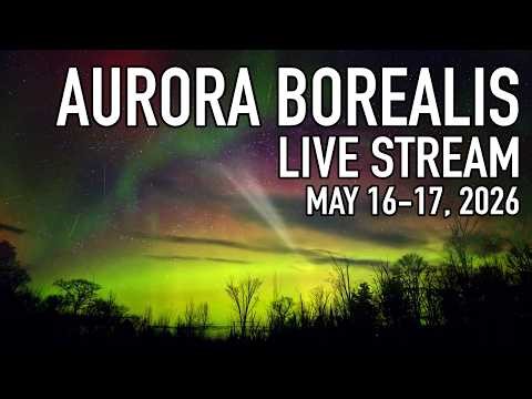 Aurora Borealis Live Cam - Batchawana Bay MAY 16-17, 2026