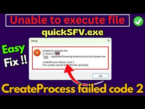 Unable to execute file createprocess failed code 2 quicksfv.exe
