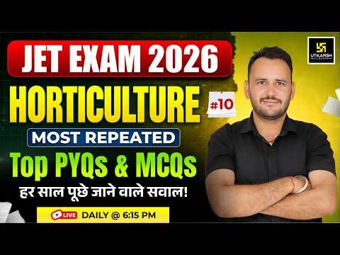 Horticulture Top PYQs & MCQs | JET Exam 2026 #10 | Ramchandra Sir | Utkarsh Agriculture Classes