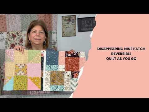 Disappearing Nine Patch with Sashing and Reversible with 2 different blocks
