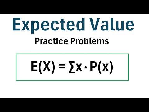 How to Calculate Expected Value (Practice Problems)