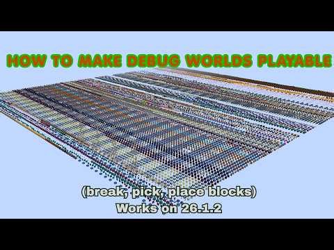 [NEW] glitch how to make a playable debug world in minecraft ! works in 26.1.2.