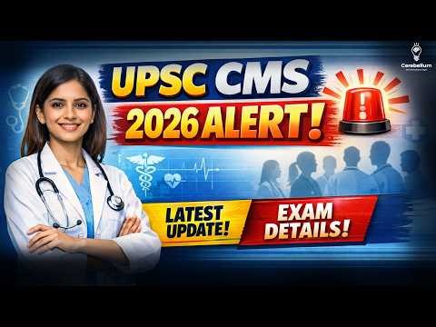 UPSC CMS 2026 Notification Update | Apply Now Exam Pattern & Syllabus Explained