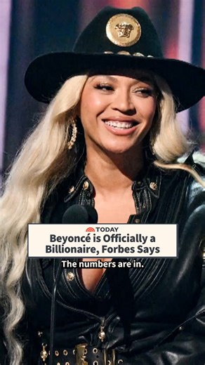 Beyoncé is officially a billionaire. Acording to Forbes, the combination of the 35-time Grammy-winner’s music career and multiple businesses in fashion and beauty have helped her earn the 10-figure status. She joins fellow musicians Jay-Z, Bruce Springsteen, Taylor Swift and Rihanna. | Today Show