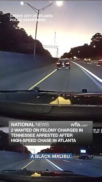 2 wanted on felony charges in Tennessee arrested after high-speed chase in Atlanta: police