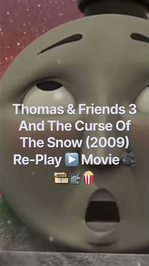 Thomas & Friends 3 And The Curse Of The Snow (2009) Re-Play ▶️ Movie 🍿🎥🎬📀📼🎦🎞️📽️