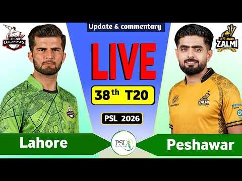PSL Live: Lahore vs Peshawar 38th T20 Live Match Today | LQ vs PZ Live Score & Commentary