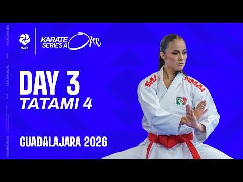 LIVE 🔴 Karate One Series A Guadalajara 2026 | Day 3 - Tatami 4