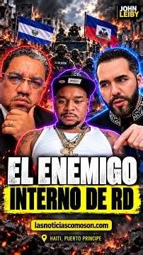 The internal enemy of the DOMINICAN REPUBLIC sabotaging NAYIB BUKELE and his mission in Haiti #sh...
