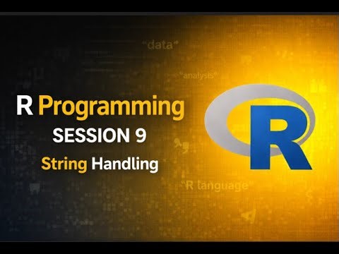 R Programming Session 9 | String Handling in R