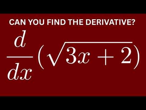 Finding the Derivative of the Square Root of Another Function using the Chain Rule