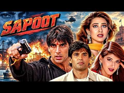 Akshay Kumar Blockbuster Action Movie Sapoot Full Movie (1996) - | Suniel Shetty, Karisma Kapoor