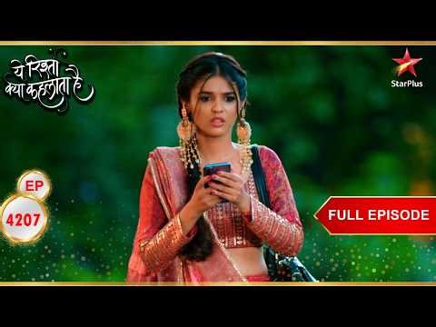 Kyun bhaag rahi hai Akshara apne Abhimanyu se?| Full Ep. 4207 | Yeh Rishta Kya Kehlata Hai