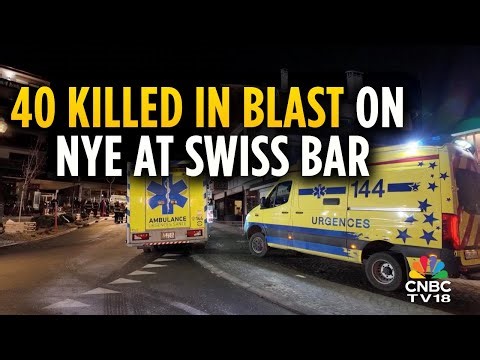 Switzerland Bar Fire: Explosion Rips Through A Bar In Swiss Ski Town, 40 Dead & 100 Injured | N18G