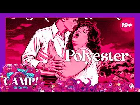 CAMP! | Polyester | At The Vic Theatre