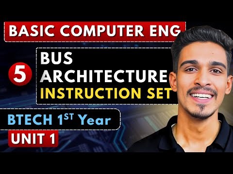 Lec 5 | Bus Architecture & Instruction Set | Basic Computer Engineering | BTech 1st Year