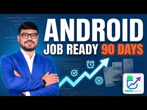 Android Developer Roadmap: Become Job-Ready in 90 Days (AI + Apps)