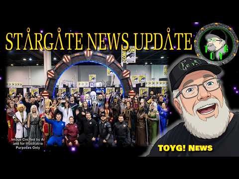 Stargate News Update - TOYG! News - 16th July, 2026