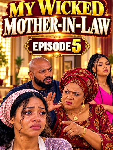 My Wicked Mother-in-Law Episode 5 | Nollywood Family Drama