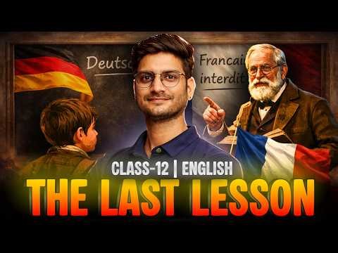 Chapter-1, The Last Lesson | First Class Free | Class-12th English New Agni Batch | कक्षा-12 इंग्लिश