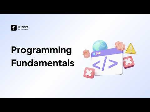 Programming Fundamentals | Introduction to Programming for Beginners | Tutort Academy