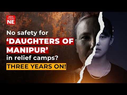 “Daughters of Manipur” in Relief Camps, Three Years On | Ground Report