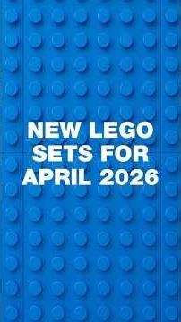 New LEGO Sets for April 2026