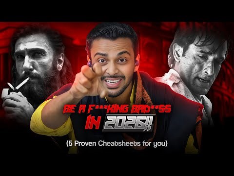 How to be a Deadly Bad**ss in 2026!🗿! | 5 Cheatsheets to Fully Dominate 2026🔥 (रट लो!....)