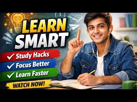 How to Learn Smart | Effective Study Tips for Faster Learning