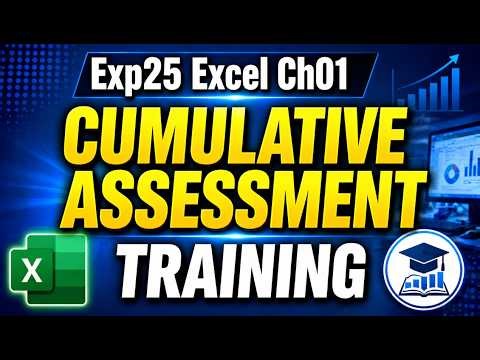 Exp25_Excel_Ch01_CumulativeAssessment_Training | Guaranteed clarity & confidence in Excel