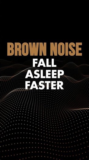 Brown Noise – Fall Asleep Faster