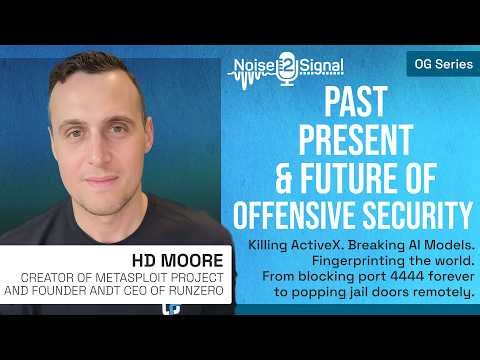 Past, Present and Future of Offensive Security w/ HD Moore