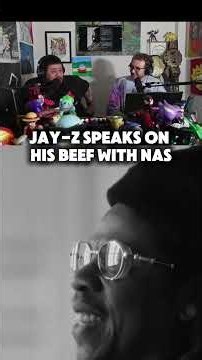 Jay-Z Speaks On His Beef With Nas