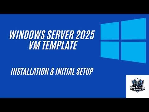 Windows Server 2025 Template Setup | Install, Update & Sysprep (Step-by-Step Guide)