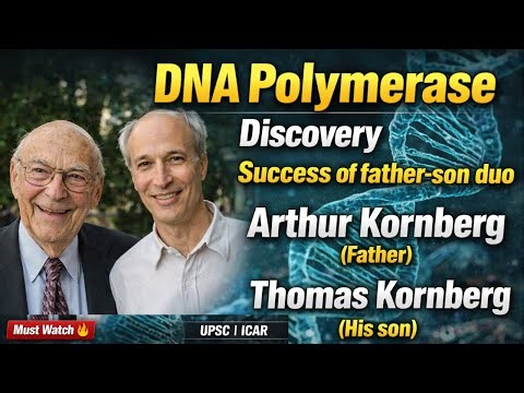 Discovery of DNA Polymerase 🧬 | Arthur Kornberg & His Son | UPSC | ICAR
