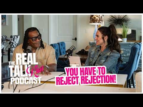 You Have to Reject Rejection! | Real Talk Kim Podcast