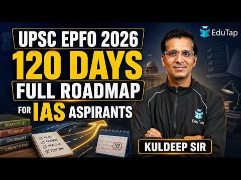 UPSC EPFO APFC & EO AO 2026: 120 Days Preparation Strategy