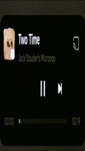 Two Time - Jack Stauber viral song (Post 58)