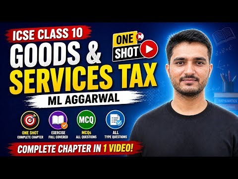 GST One Shot 🚀 ICSE Class 10 Maths | ML Aggarwal Complete Chapter + MCQs