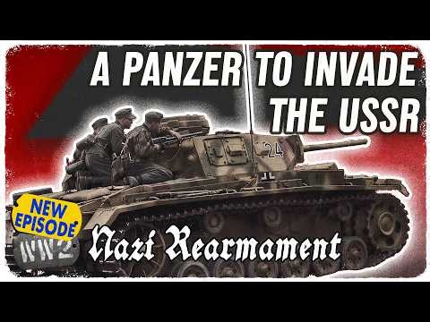 The Backbone of the Nazi Panzer War - Panzer III - Nazi Rearmament 04