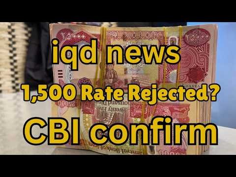 Iraqi Dinar Rate Update: Is 1,500 Really the Future Rate? CBI Holds the Key