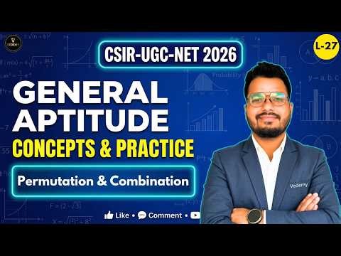 CSIR-UGC-NET 2026 | General Aptitude | L27 Permutation & Combination | Ajay Namdeo | CSIR | GATE |