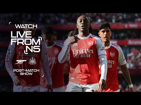 EZE SENDS US TOP | Live From N5 | Arsenal 1 - 0 Newcastle United | Premier League | Post-match