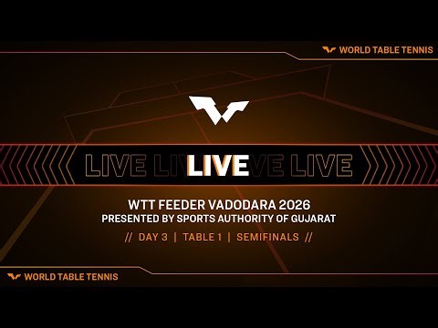 LIVE! | T1 | Day 3 | WTT Feeder Vadodara 2026 Pres. by Sports Authority of Gujarat | Semifinals